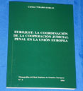 Portada: Eurojust: la coordinación de la cooperación judicial penal en la Unión Europea