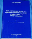 Portada: Los asuntos de Justicia e Interior y sus mecanismos jurídicos en la Unión Europea